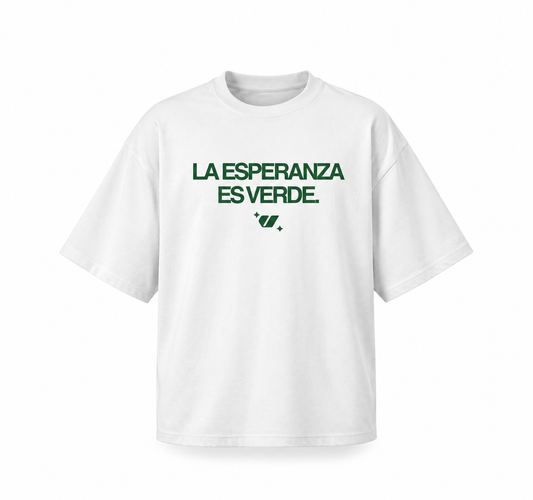 PLAYERA OVERSIZE LA ESPERANZA ES VERDE CSL